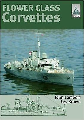 Flower Class Corvettes by Brown, Les