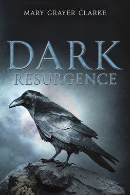 Dark Resurgence by Clarke, Mary Grayer