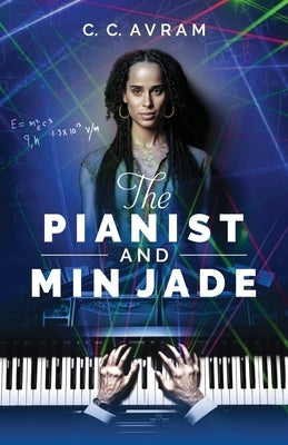 The Pianist and Min Jade by Avram, C. C.