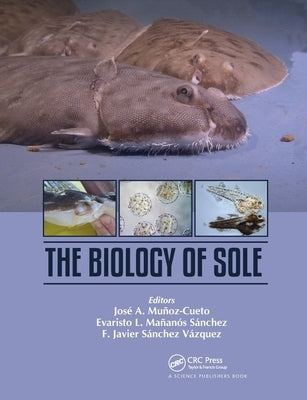 The Biology of Sole by Munoz-Cueto, José A.