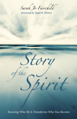Story of the Spirit by Fairchild, Sarah Jo