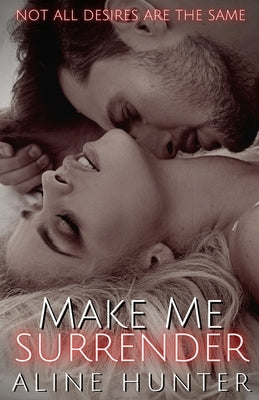 Make Me Surrender: Make Me #2 by Hunter, Aline