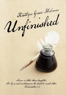Unfinished by Holmes, Kaitlyn Grace