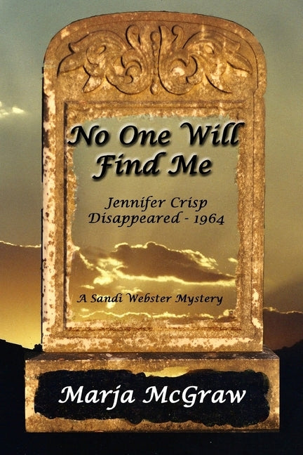 No One Will Find Me: A Sandi Webster Mystery by McGraw, Marja