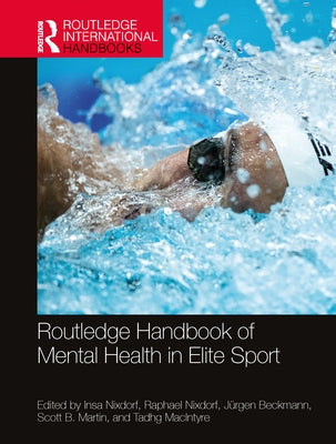 Routledge Handbook of Mental Health in Elite Sport by Nixdorf, Insa