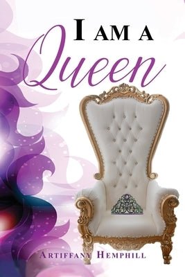 I Am A Queen by Hemphill, Artiffany