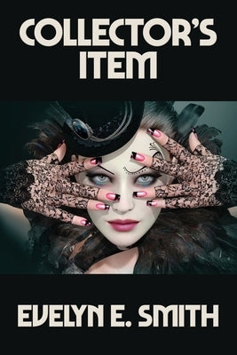 Collector's Item: A Positronic Book by Smith, Evelyn E.