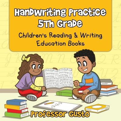 Handwriting Practice 5Th: Children's Reading & Writing Education Books by Gusto