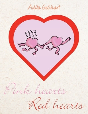 Pink Hearts, Red Hearts by Gebhart, Adita