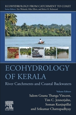Ecohydrology of Kerala: River Catchments and Coastal Backwaters by Vincent, Salom Gnana Thanga