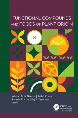 Functional Compounds and Foods of Plant Origin by Sharma, Krishan Dutt