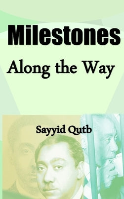 Milestones Along the Way by Qutb, Sayyid