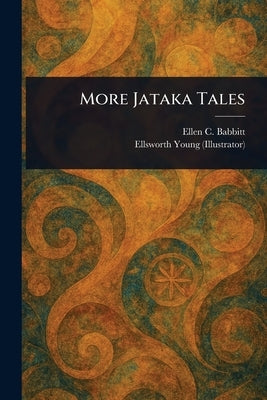 More Jataka Tales by Babbitt, Ellen C.