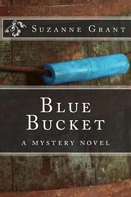 Blue Bucket by Grant, Suzanne
