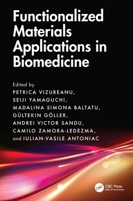 Functionalized Materials Applications in Biomedicine by Vizureanu, Petrica