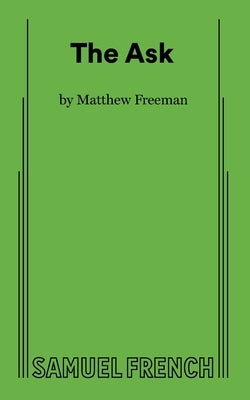 The Ask by Freeman, Matthew