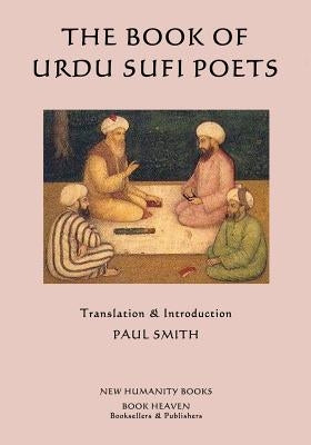 The Book of Urdu Sufi Poets by Smith, Paul