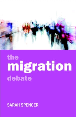 The Migration Debate by Spencer, Sarah