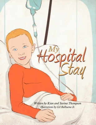 My Hospital Stay by Thompson, Sarina