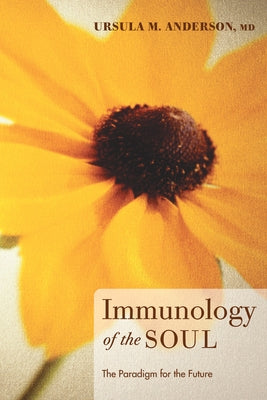 Immunology of the Soul by Anderson, Ursula M.