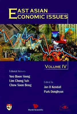 East Asian Economic Issues by Kendall, Jon D.