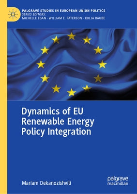 Dynamics of Eu Renewable Energy Policy Integration by Dekanozishvili, Mariam