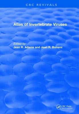 Atlas of Invertebrate Viruses by Adams, Jean R.
