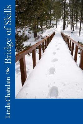 Bridges of Skills by Chatelain, Linda