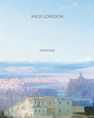 Martin Eden by London, Jack