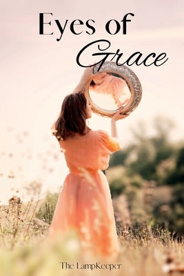 Eyes of Grace by Lampkeeper, The