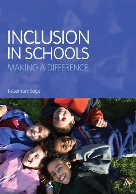 Inclusion in Schools: Making a Difference by Sage, Rosemary