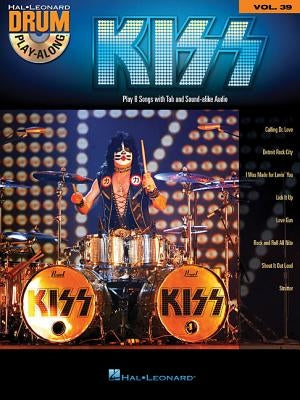 Kiss: Drum Play-Along Volume 39 by Kiss