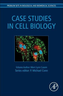 Case Studies in Cell Biology by Casem, Merri Lynn