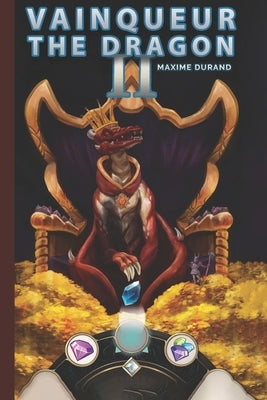 Vainqueur the Dragon II: The Year of the Rogues by Durand, Maxime J.