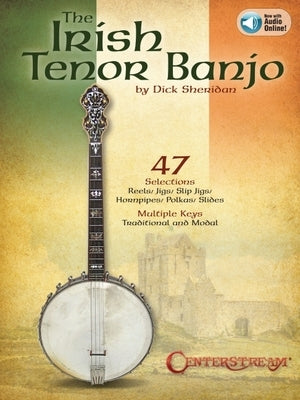 The Irish Tenor Banjo by Sheridan, Dick