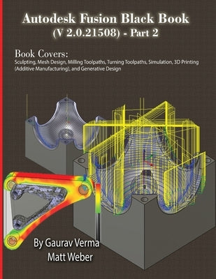 Autodesk Fusion Black Book (V 2.0.21508) Part 2: Feb. 2025 by Verma, Gaurav