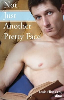 Not Just Another Pretty Face by Ceci, Louis Flint