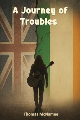 A Journey of Troubles by McNamee, Thomas