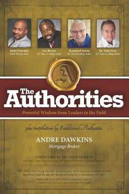 The Authorities - Andre Dawkins: Powerful Wisdom from Leaders in the Field by Brown, Les