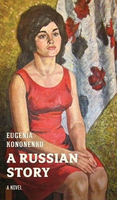 A Russian Story by Kononenko, Eugenia