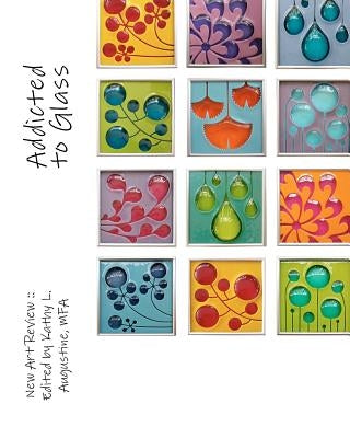 Addicted to Glass by Augustine Mfa, Kathy L.