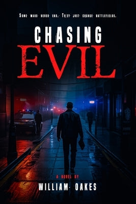 Chasing Evil by Oakes, William C.