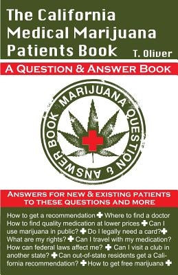 The California Medical Marijuana Patients Book by Oliver, T.