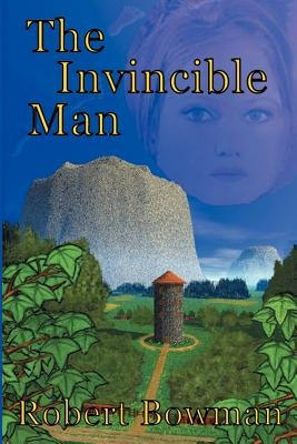 The Invincible Man by Bowman, Robert