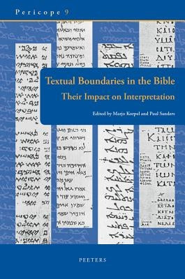 Textual Boundaries in the Bible: Their Impact on Interpretation by Korpel, McA