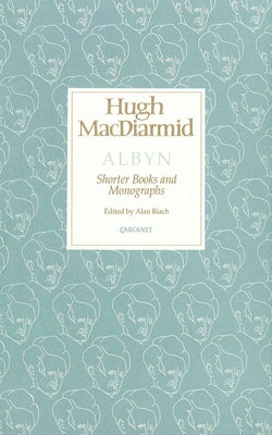Albyn: Shorter Books and Monographs by Riach, Alan