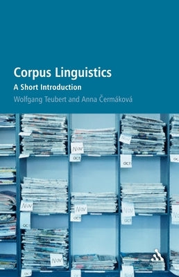 Corpus Linguistics: A Short Introduction by Teubert, Wolfgang