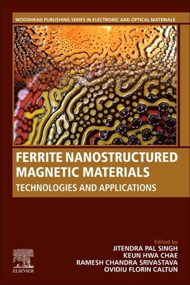 Ferrite Nanostructured Magnetic Materials: Technologies and Applications by Pal Singh, Jitendra