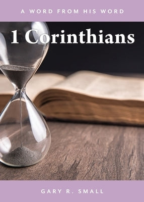 1 Corinthians by Small, Gary R.