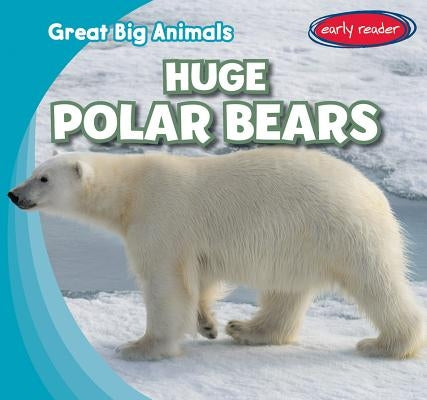 Huge Polar Bears by Carrington, Stephanie